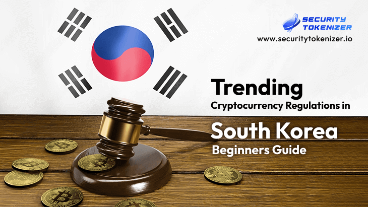 An Overview of Crypto Regulations in South Korea - Guide