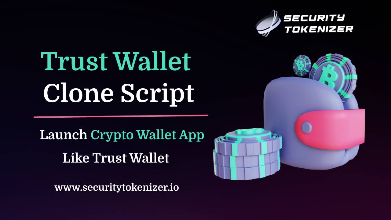Trust Wallet Clone Script To Create Crypto Wallet App Like Trust Wallet