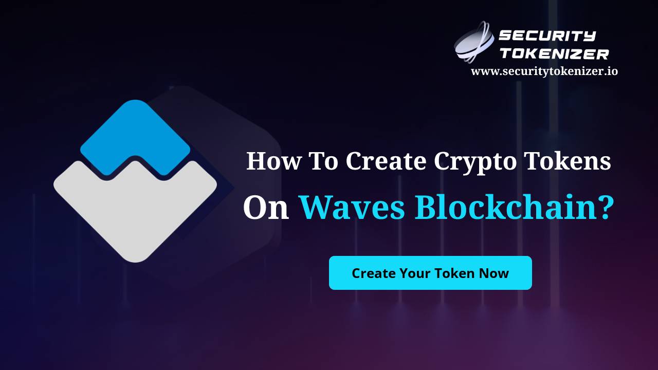 How to Create your Tokens on Waves Blockchain?