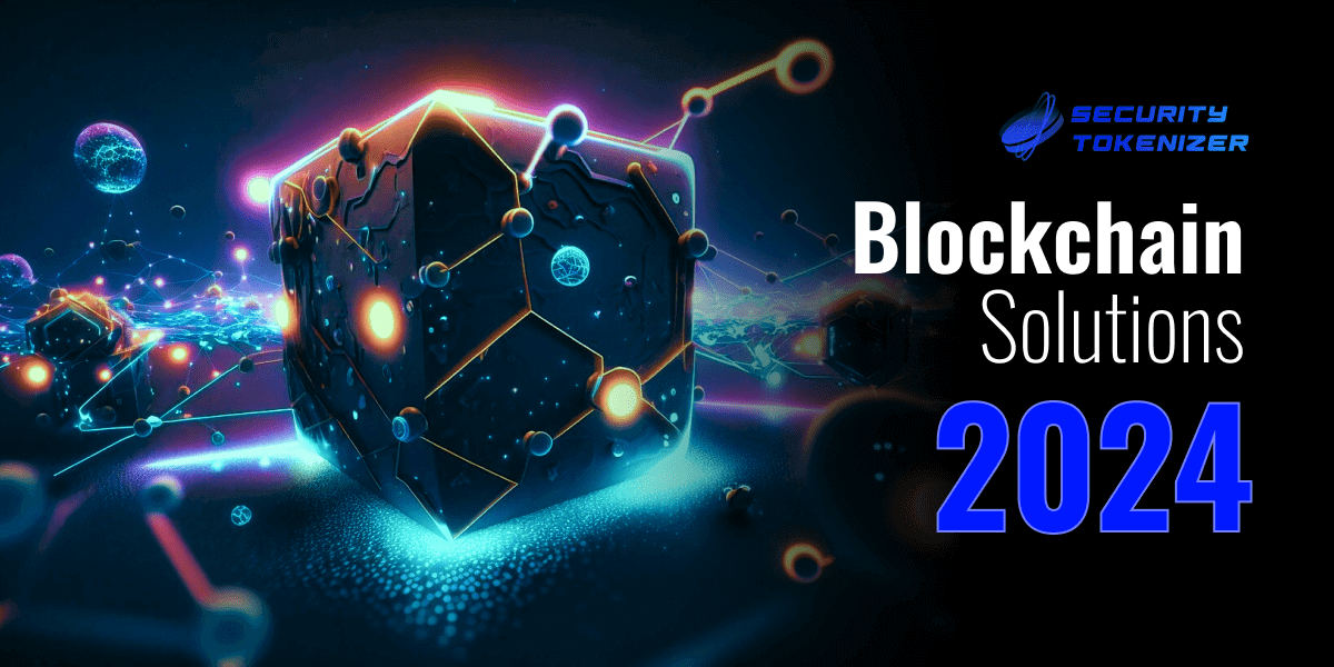 Blockchain Solutions 2024