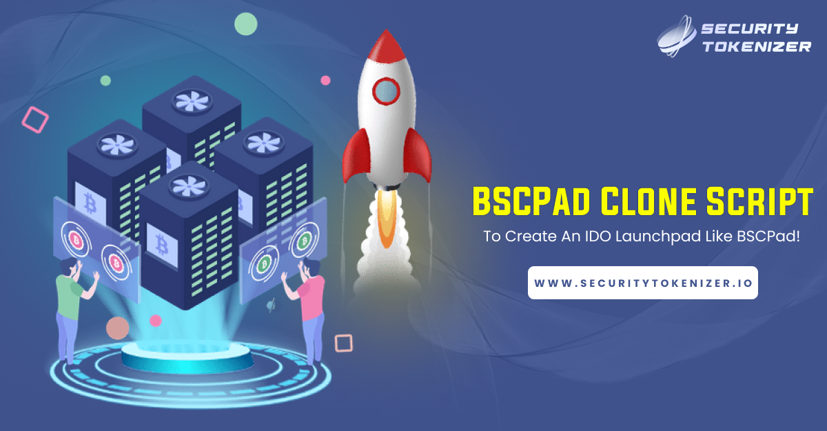 BSCPad Clone -  How to Launch Your Decentralized IDO Launchpad Like BSCPad?