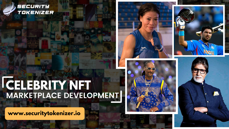 Celebrity NFT Marketplace Development To Enhance Your Digital Fan-base