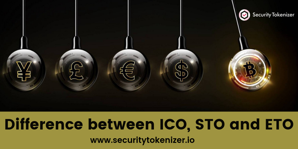 The Difference between ICO, STO and ETO