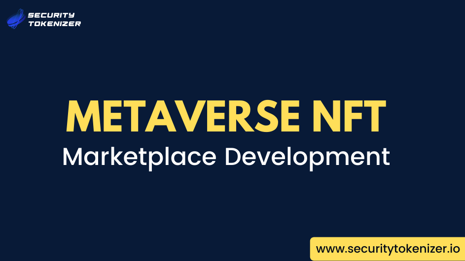 Metaverse NFT Marketplace Development - Build Your Own Metaverse NFT Marketplace Platform