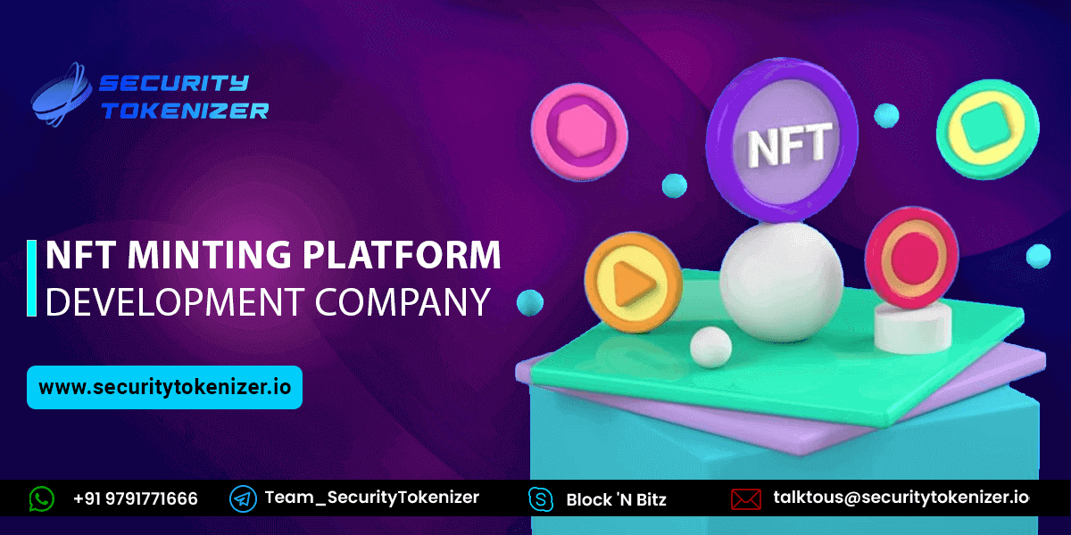 NFT Minting Platform Development Company - NFT Minting Solutions