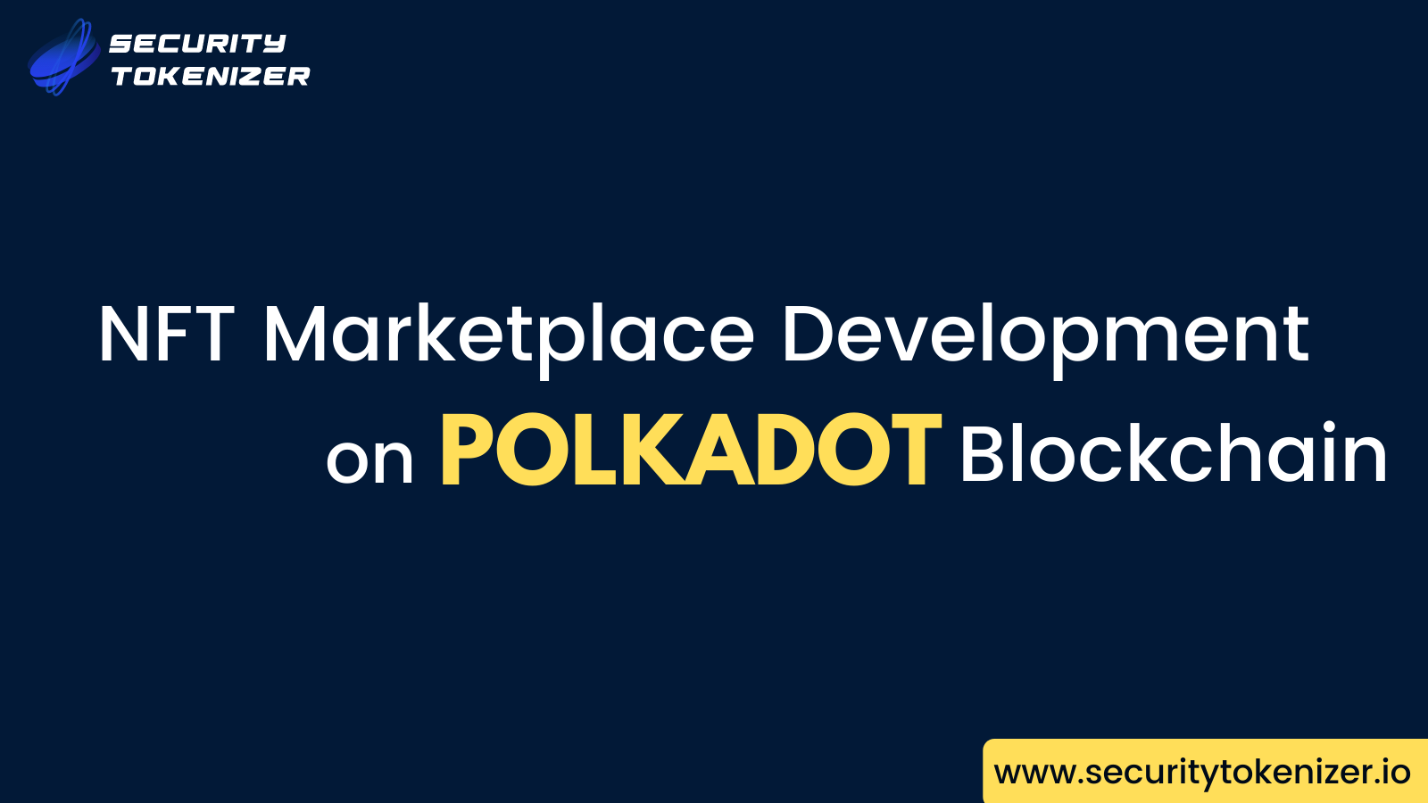 NFT Marketplace Development on Polkadot Blockchain