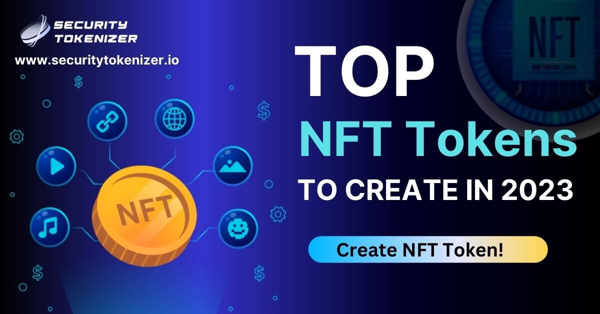 Top NFT Tokens to Create in 2023