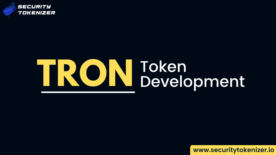 TRON Token Development - Create Your Own Tokens on TRON Blockchain