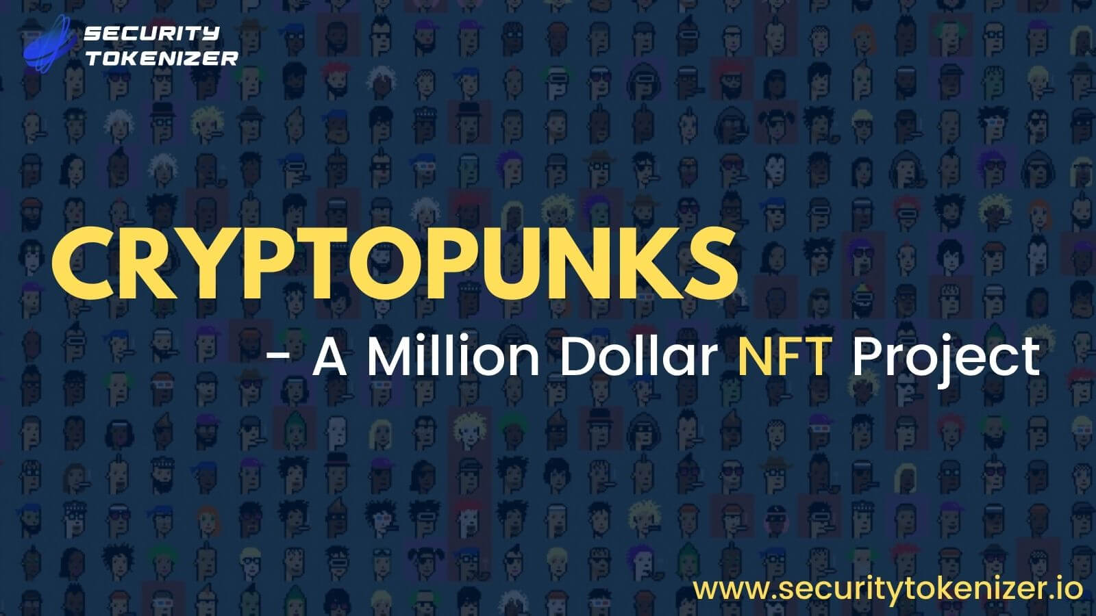What are CryptoPunks? - A Guide To Million Dollar Worth NFT Project on Ethereum