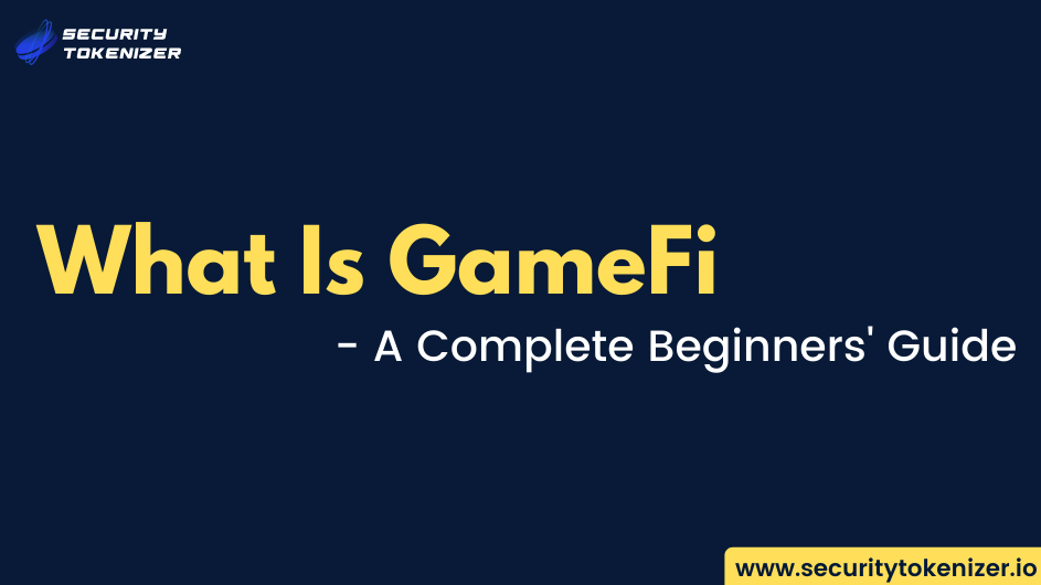 What is GameFi?  - The Complete Guide