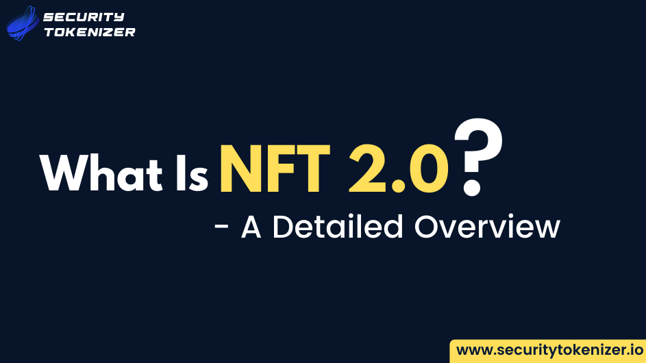 NFT 2.0 - The Next Wave of NFT Tech