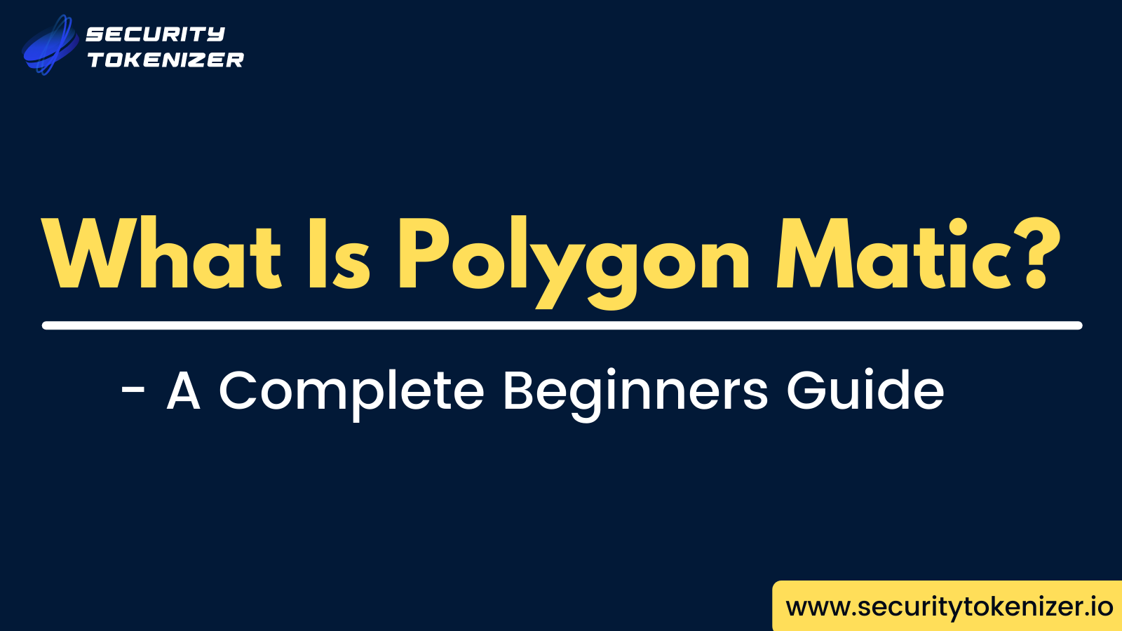 Polygon Matic -  A Complete Beginners’ Guide