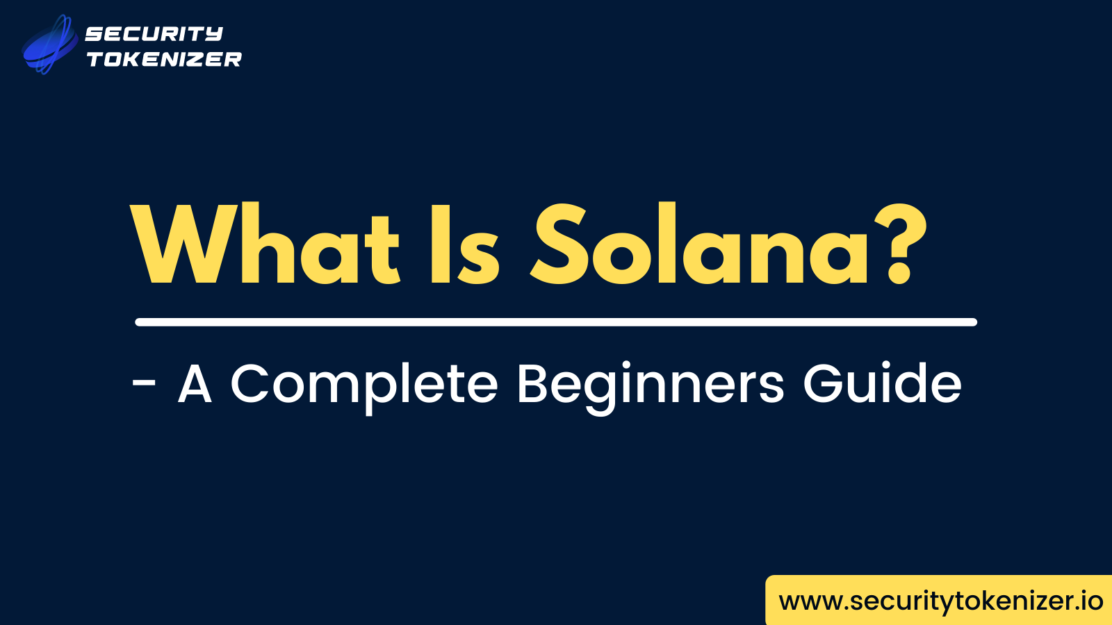 What Is Solana (SOL)? : A Complete Beginners Guide